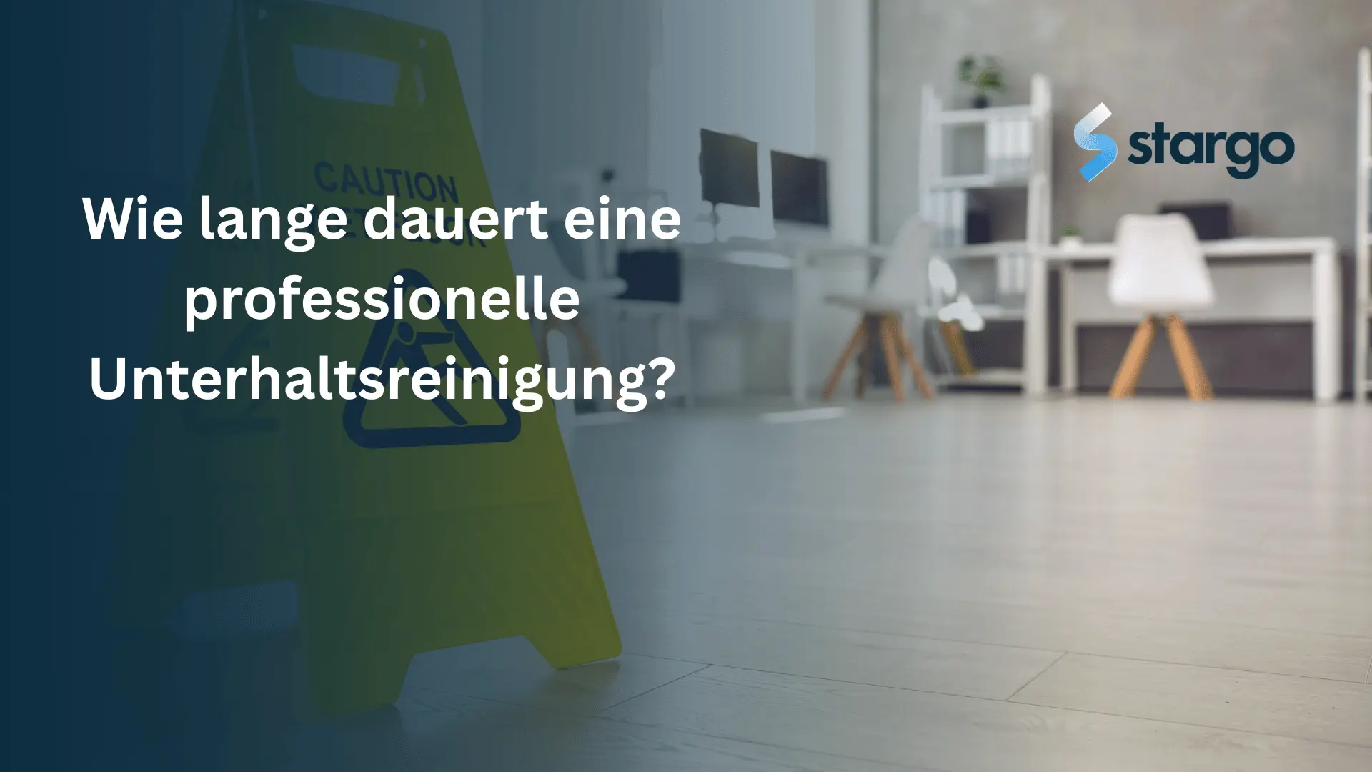 Wie lange dauert eine professionelle Unterhaltsreinigung